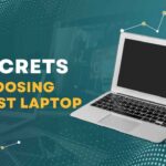 10 Secrets to Choosing the Best Laptop for Your Needs